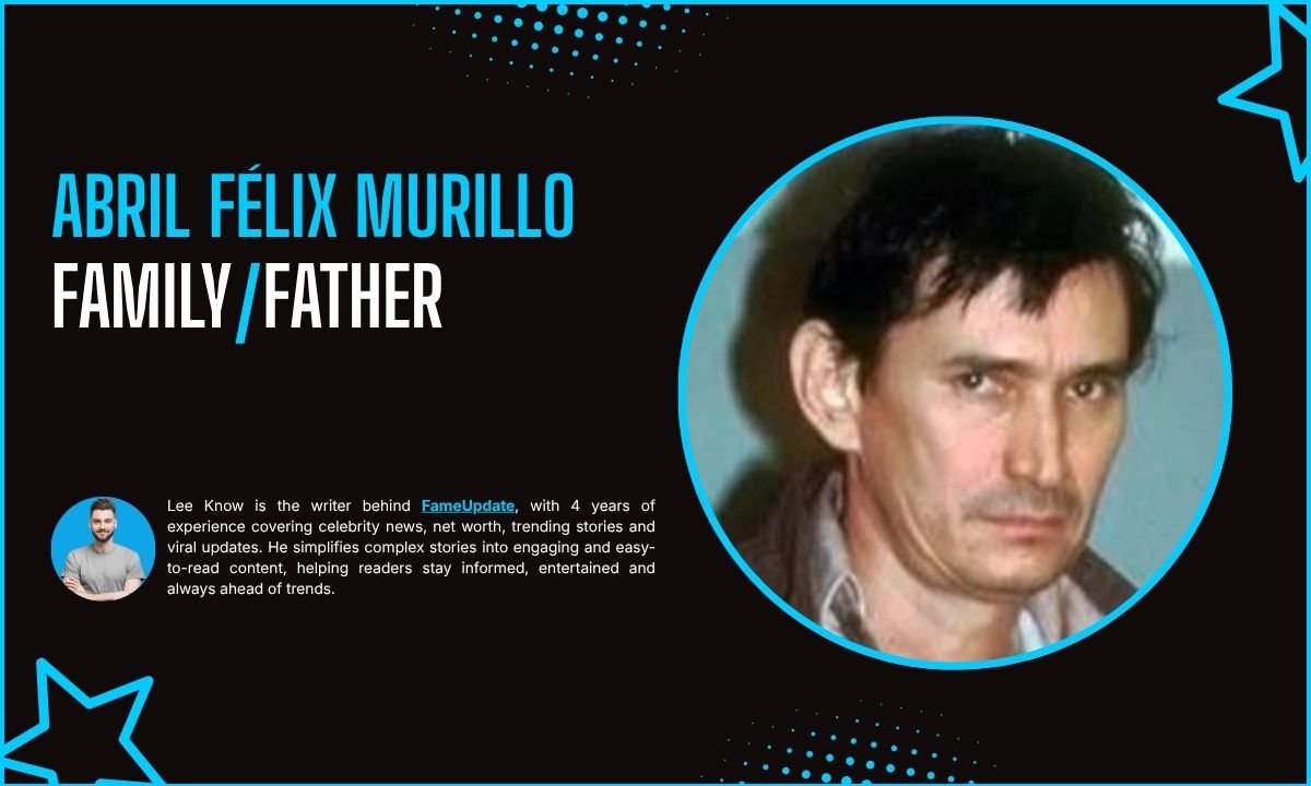 Abril Félix Murillo Father