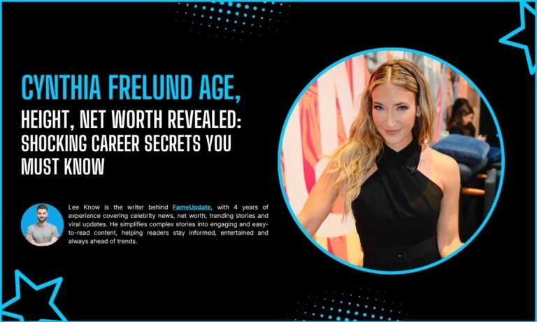 Cynthia Frelund Age, Height, Net Worth Revealed: Shocking Career Secrets You Must Know