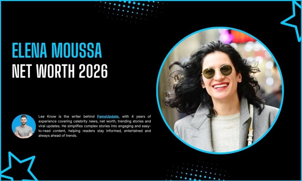 Elena Moussa Net Worth