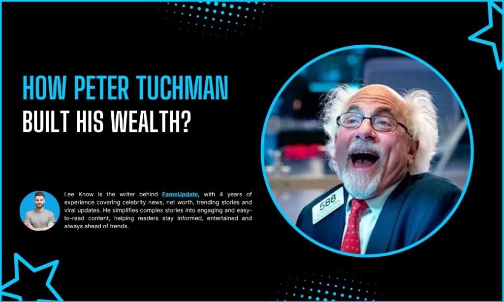 How Peter Tuchman Built His Wealth?