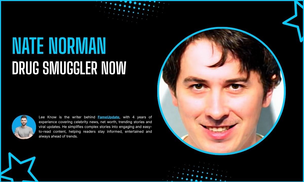 Nate Norman Drug Smuggler Now