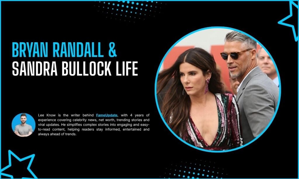 The Influence of Sandra Bullock on Bryan Randall's Life