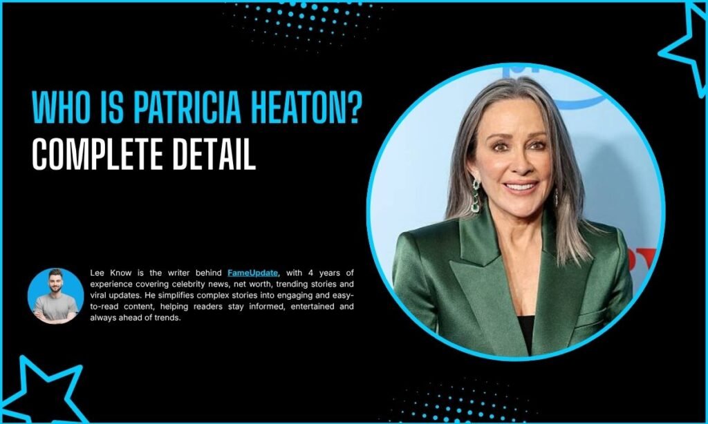 Who Is Patricia Heaton?
