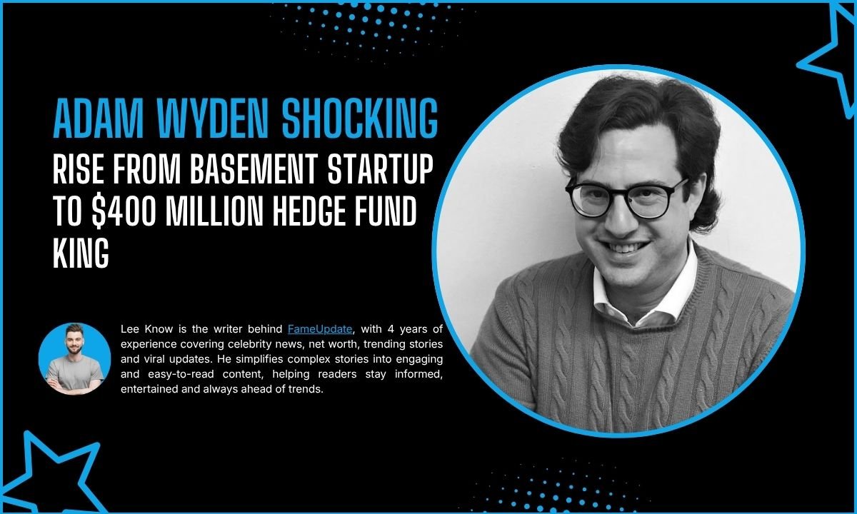 Adam Wyden Shocking Rise From Basement Startup To $400 Million Hedge Fund King