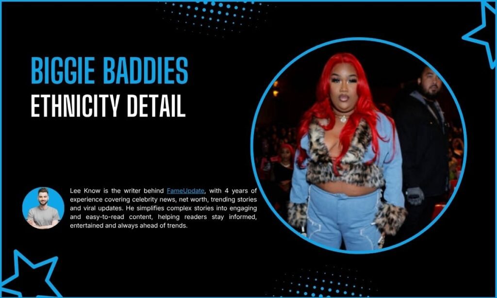 Biggie Baddies Ethnicity