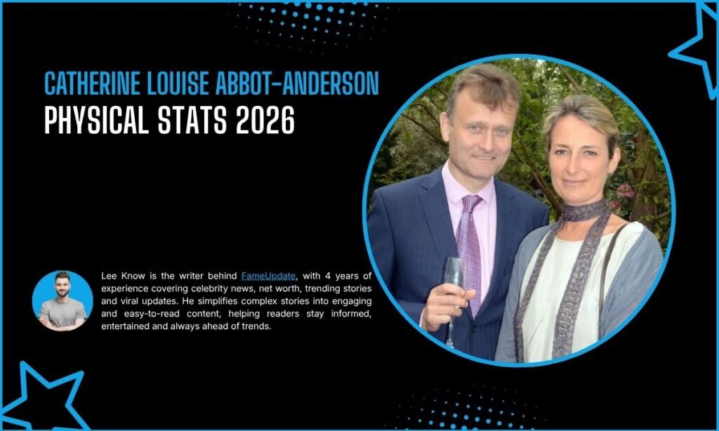 Catherine Louise Abbot‑Anderson Physical Stats