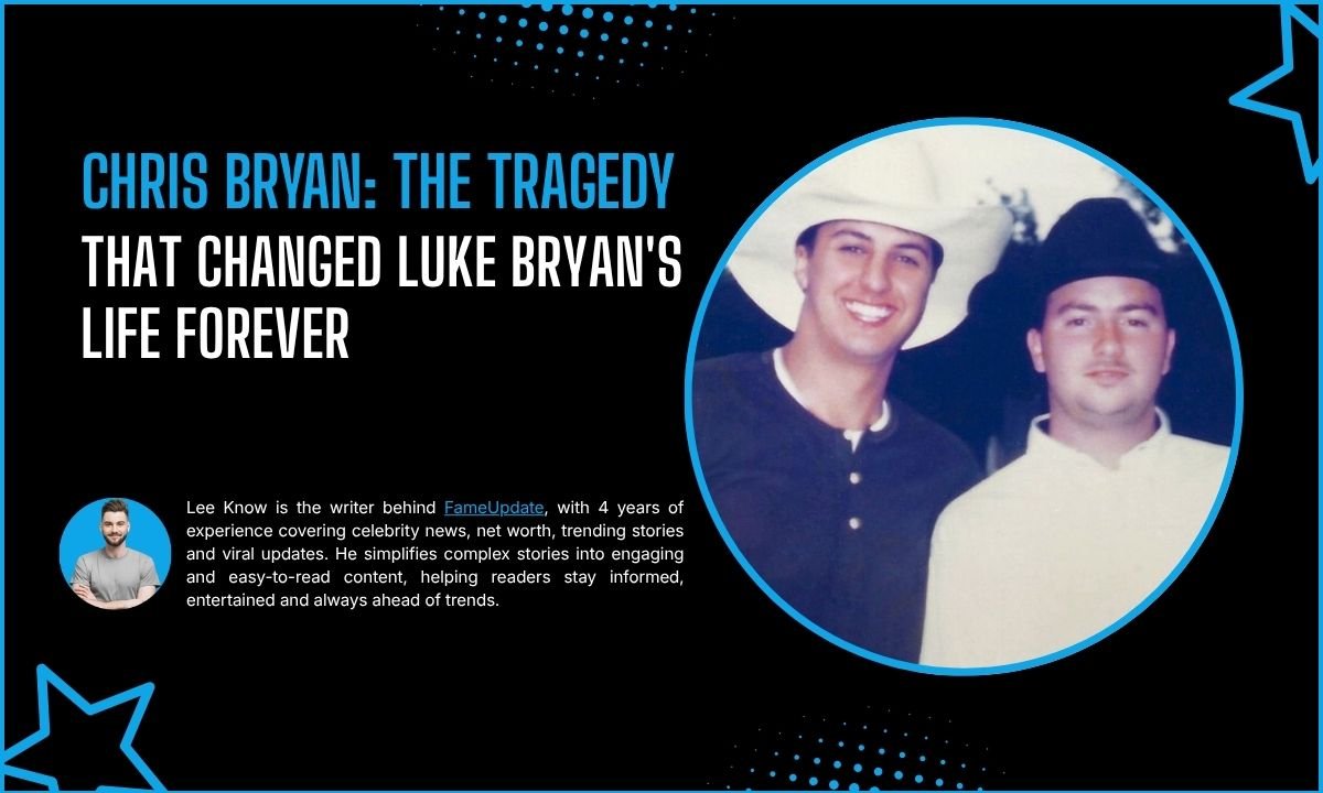 Chris Bryan: The Tragedy That Changed Luke Bryan's Life Forever