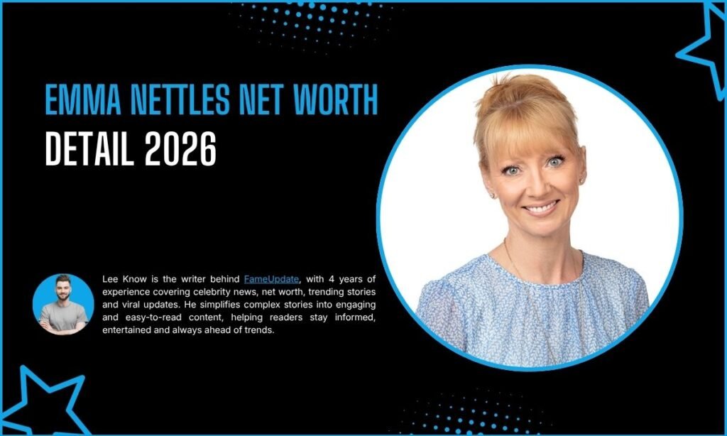 Emma Nettles Net Worth
