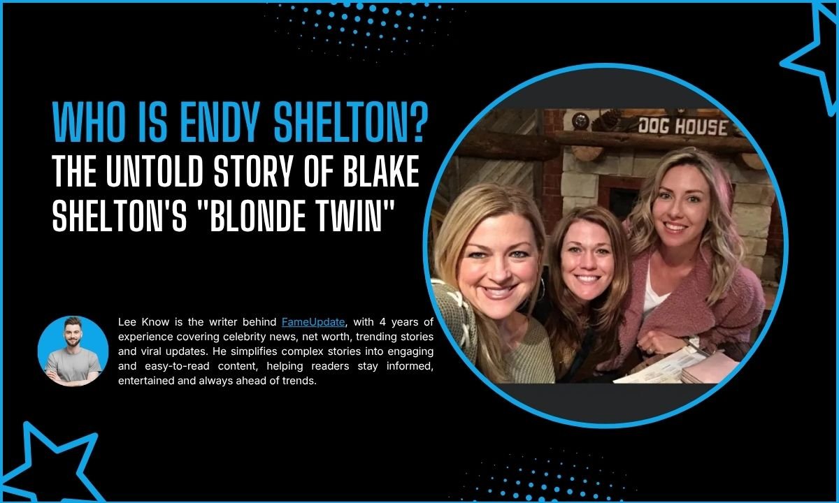 Who Is Endy Shelton? The Untold Story Of Blake Shelton's "Blonde Twin"