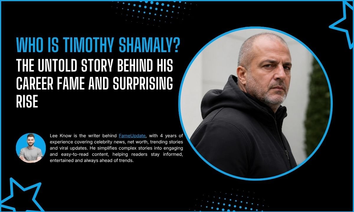 Who Is Timothy Shamaly? The Untold Story Behind His Career Fame And Surprising Rise